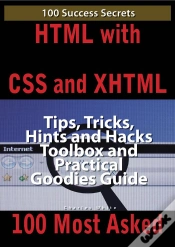 Capa do artigo Html With Css And Xhtml 100 Success Secrets, Tips, Tricks, Hints And Hacks Toolbox And Practical Goodies Guide