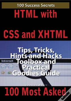 Capa do artigo Html With Css And Xhtml 100 Success Secrets, Tips, Tricks, Hints And Hacks Toolbox And Practical Goodies Guide