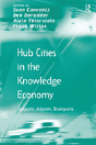 Hub Cities In The Knowledge Economy - Preview