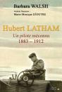 Hubert Latham ; Un Pilote Méconnu ; 1883-1912 - Preview