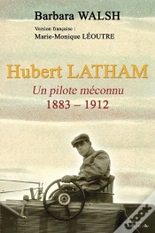 Capa do artigo Hubert Latham ; Un Pilote Méconnu ; 1883-1912