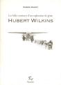 Hubert Wilkins, Le Dernier Explorateur - Preview