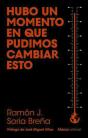 Hubo Un Momento En Que Pudimos Cambiar Esto - Preview