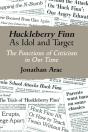 Huckleberry Finn As Idol And Target - Preview