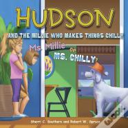 Hudson And The Millie Who Makes Things Chilly Ms. Mille Or Ms. Chilly?