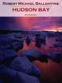 Hudson Bay (Annotated) - Preview