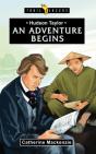 Hudson Taylor: An Adventure Begins - Preview