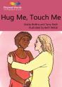 Hug Me, Touch Me - Preview