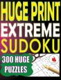 Huge Print Extreme Sudoku: 300 Large Pri - Preview
