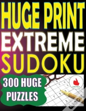 Huge Print Extreme Sudoku: 300 Large Pri