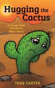 Hugging The Cactus