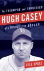 Hugh Casey - Preview