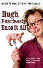 Hugh Fearlessly Eats It All - Preview