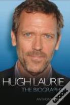 Hugh Laurie The Biography