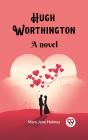 Hugh Worthington A Novel - Preview
