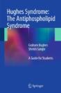 Hughes Syndrome: The Antiphospholipid Syndrome - Preview