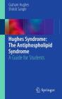 Hughes Syndrome: The Antiphospholipid Syndrome - Preview