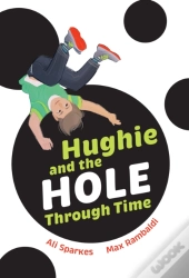 Hughie And The Hole Through Time