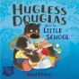 Hugless Douglas Goes To Little School Board Book - Preview