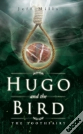 Hugo And The Bird: The Toothfairy