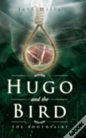 Capa do artigo Hugo And The Bird: The Toothfairy