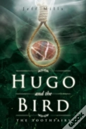 Hugo And The Bird: The Toothfairy