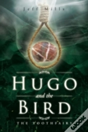 Capa do artigo Hugo And The Bird: The Toothfairy