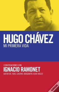 Capa do artigo Hugo Chavez: Mi Primera Vida