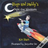 Hugo & Daddy'S Night-Time Adventures