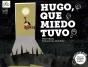 Hugo, Que Miedo Tuvo - Preview
