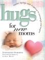 Hugs For New Moms - Preview