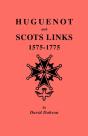 Huguenot And Scots Links, 1575-1775 - Preview