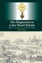 Huguenots In Later Stuart Britain - Preview