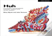 Huh: Curriculum Conversations Between Subject And Senior Leaders
