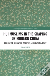Hui Muslims In The Shaping Of Modern China