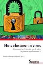 Huis-Clos Avec Un Virus : Comment Les Français Ont-Ils Vécu Le Premier Confinement ? - Preview