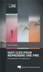 Huit Cles Pour Reprendre Une Pme - Du Preprojet A La Postreprise - Preview