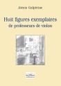 Huit Figures Exemplaires De Professeurs De Violon - Preview