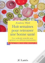 Huit Semaines Pour Retrouver Une Bonne Sante