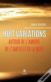 Huit Variations Autour De Amour De Amiti