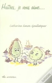 Huitres, Je Vous Aime