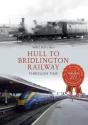 Hull To Bridlington Railway Through Time - Preview