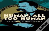 Human, All Too Human