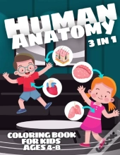 Human Anatomy Coloring Book For Kids Ages 4-8