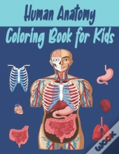 Human Anatomy Coloring Book For Kids