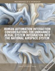 Human-Automation Interaction Considerations For Unmanned Aerial System Integration Into The National Airspace System