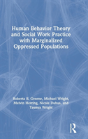 Human Behavior Theory And Social Work Practice With Marginalized Oppressed Populations - Preview