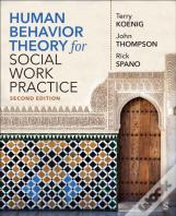 Human Behavior Theory For Social Work Practice