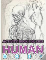 Human Body Activity Book For Kids