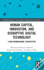 Human Capital, Innovation And Disruptive Digital Technology